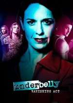 Watch Underbelly: Vanishing Act Gomovies