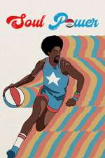 Watch Soul Power: The Legend of the American Basketball Association Gomovies