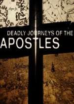 Watch Deadly Journeys of the Apostles Gomovies