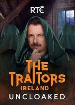 Watch The Traitors Ireland Uncloaked Gomovies