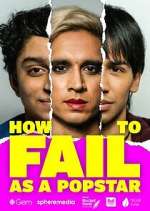 Watch How to Fail as a Popstar Gomovies