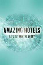 Watch Amazing Hotels: Life Beyond the Lobby Gomovies
