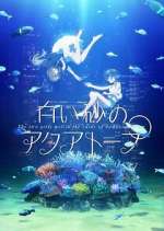 Watch Aquatope of White Sand Gomovies