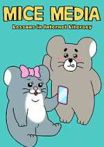 Watch MICE MEDIA: Lessons in Internet Literacy Gomovies