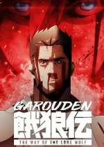 Watch Garouden: The Way of the Lone Wolf Gomovies