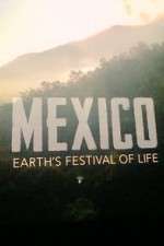Watch Mexico: Earth's Festival of Life Gomovies