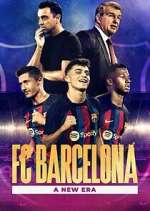 Watch FC Barcelona: A New Era Gomovies