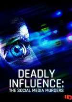 Watch Deadly Influence: The Social Media Murders Gomovies