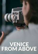 Watch Venice From Above Gomovies