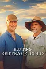Watch Hunting Outback Gold Gomovies