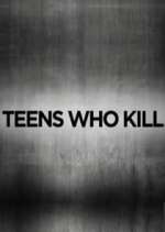 Watch Teens Who Kill Gomovies