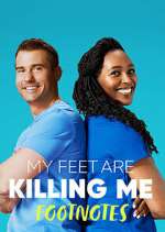Watch My Feet Are Killing Me: Footnotes Gomovies