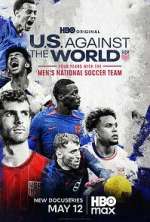 Watch U.S. Against the World: Four Years with the Men\'s National Soccer Team Gomovies123