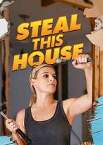 Watch Steal This House Gomovies