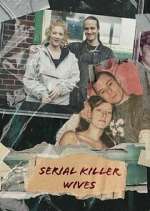 Watch Serial Killer Wives Gomovies