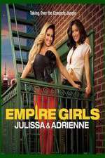 Watch Empire Girls: Julissa & Adrienne Gomovies