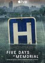 Watch Five Days at Memorial Gomovies