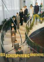 Watch Six Schizophrenic Brothers Gomovies