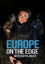 Watch Europe on the Edge with Katya Adler Gomovies