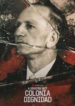 Watch A Sinister Sect: Colonia Dignidad Gomovies