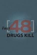 Watch The First 48: Drugs Kill Gomovies