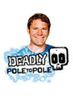 Watch Deadly Pole To Pole Gomovies