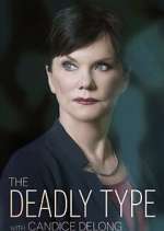 Watch The Deadly Type with Candice DeLong Gomovies