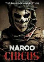 Watch Narco Circus Gomovies