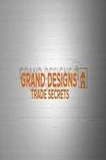 Watch Grand Designs Trade Secrets Gomovies