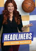 Watch Headliners with Rachel Nichols Gomovies