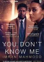 Watch You Don't Know Me Gomovies