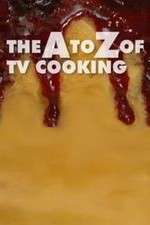 Watch The A to Z of TV Cooking Gomovies