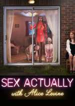 Watch Sex Actually with Alice Levine Gomovies