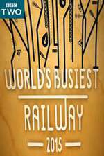 Watch Worlds Busiest Railway 2015 Gomovies