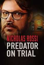 Watch Nicholas Rossi: Predator on Trial Gomovies