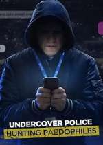 Watch Undercover Police: Hunting Paedophiles Gomovies