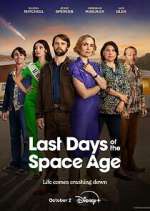 Watch Last Days of the Space Age Gomovies