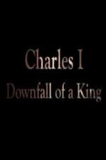 Watch Charles I: Downfall of a King Gomovies