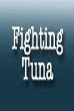 Watch Fighting Tuna Gomovies