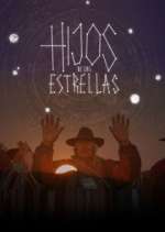 Watch Hijos de las Estrellas Gomovies