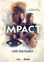 Watch National Geographic Presents: IMPACT with Gal Gadot Gomovies