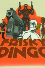 Watch Frisky Dingo Gomovies