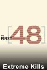 Watch The First 48: Extreme Kills Gomovies