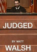 Watch Judged by Matt Walsh Gomovies