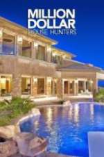 Watch Million Dollar House Hunters Gomovies