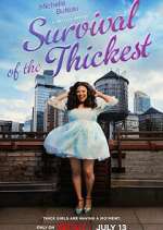 Watch Survival of the Thickest Gomovies