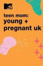 Watch Teen Mom: Young & Pregnant UK Gomovies