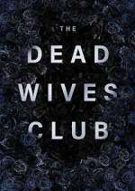 Watch The Dead Wives Club Gomovies