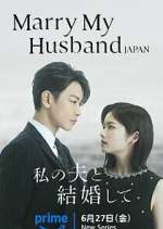 Watch Marry My Husband Japan Gomovies