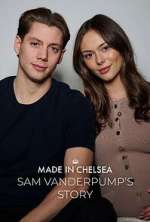Watch Made in Chelsea: Sam Vanderpump\'s Story Gomovies123